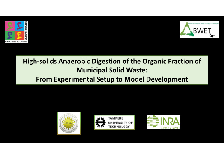 high solids anaerobic digestion of the organic fraction