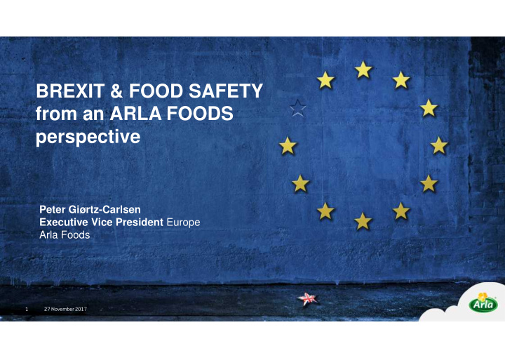 brexit food safety from an arla foods perspective