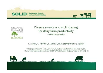 Diverse swards and mob grazing  for dairy farm productivity  - a UK case study- K. Leach 1 , G.