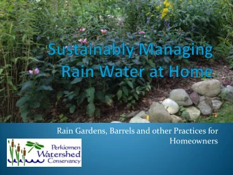Rain Gardens, Barrels and other Practices for  Homeowners  About Us  Since 1964, PWC has worked