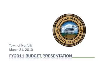 FY2011 BUDGET PRESENTATION  BOARD OF SELECTMENS GOALS &amp; PRIORITIES  BOARD OF SELECTMEN S