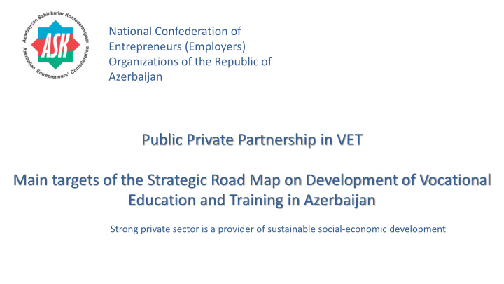 main targets of the strategic road map on development of