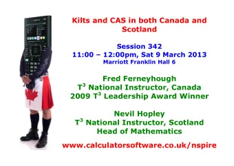 Kilts and CAS in both Canada and  Scotland  Session 342  11:00  12:00pm, Sat 9 March 2013