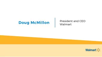 Doug McMillon  Walmart  Forward-Looking Statements  The presentations at this meeting will include