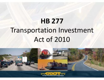 HB 277 HB 277  Transportation Investment Transportation Investment  Act of 2010 Act of 2010 Bill