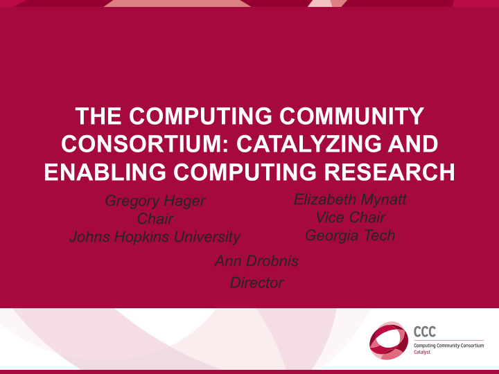 the computing community consortium catalyzing and