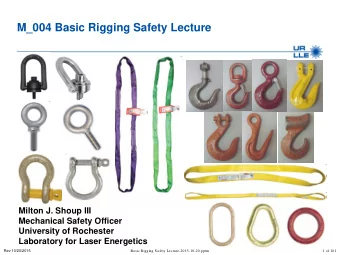 M_004 Basic Rigging Safety Lecture  Milton J. Shoup III  Mechanical Safety Officer  University of