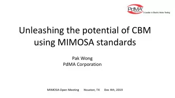 Unleashing the potential of CBM  using MIMOSA standards  Pak Wong  PdMA Corporation  MIMOSA Open
