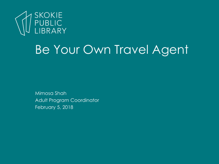 be your own travel agent
