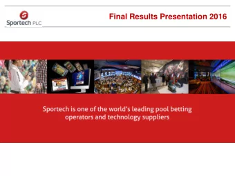 Final Results Presentation 2016  Presentation Team  Roger Withers  Chairman  Ian Penrose  Chief