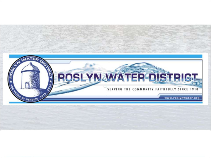 introduction overview of roslyn water district