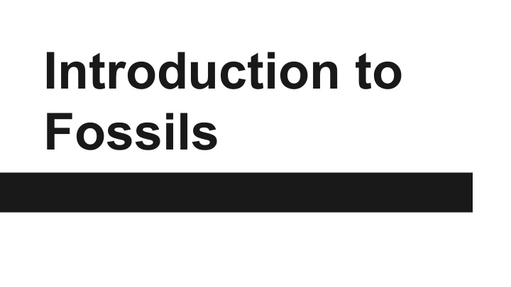 introduction to fossils what is a fossil