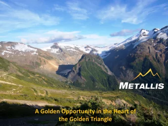 A Golden Opportunity in the Heart of  the Golden Triangle  Cautionary Statement  Certain statements