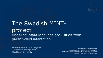 project  Modeling infant language acquisition from  parent-child interaction  Tove Gerholm &amp;