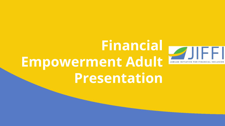 financial empowerment adult presentation module 1