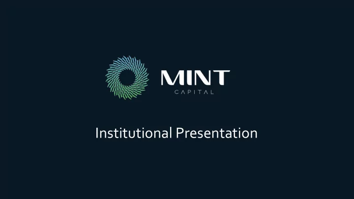 institutional presentation mint capital