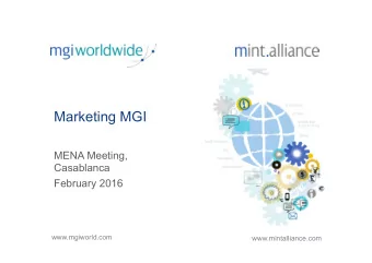 Marketing MGI  MENA Meeting,  Casablanca  February 2016  www.mgiworld.com  www.mintalliance.com