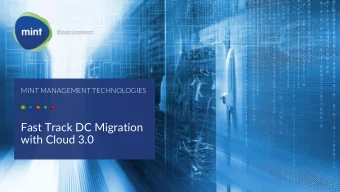 Fast Track DC Migration  with Cloud 3.0  Reap the benefits of the local cloud and Fast-Track Data