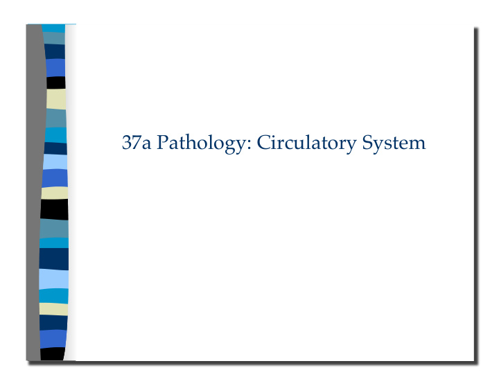 37a pathology circulatory system