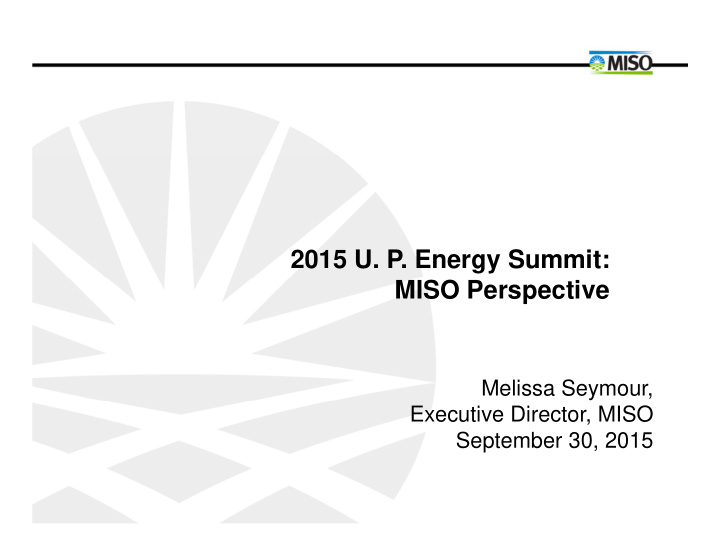 2015 u p energy summit miso perspective