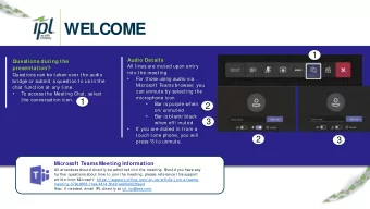 WELCOME  1  Audio Details  Questions during the  All lines are muted upon entry  presentation?