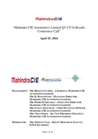 Mahindra CIE Automotive Limited Q1 CY16 Results Conference Call   April 25, 2016 M ANAGEMENT