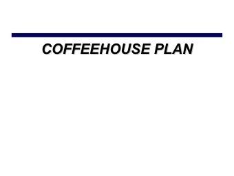 COFFEEHOUSE PLAN  COFFEEHOUSE PLAN  What is the goal of tonight?  Provide you with more