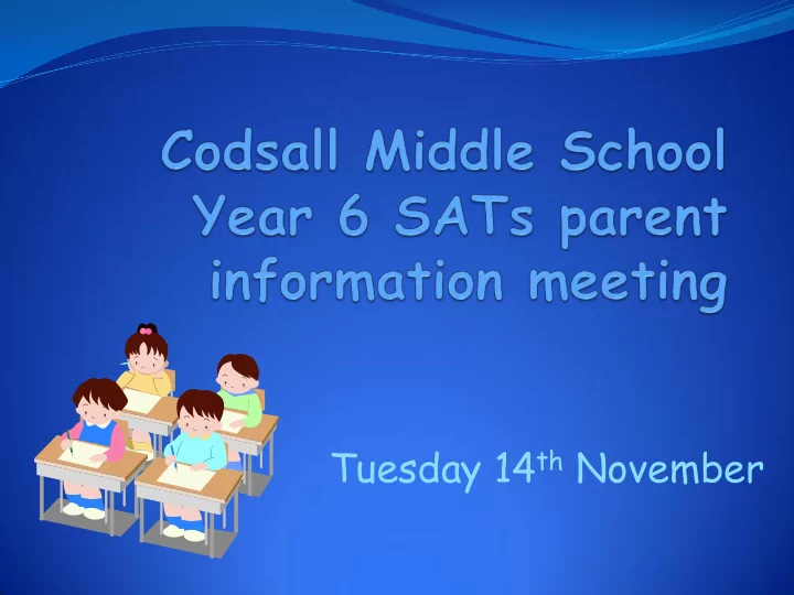 tuesday 14 th november year 6 sats what we can do to help