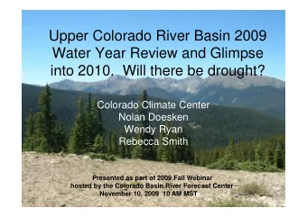 Upper Colorado River Basin 2009  Water Year Review and Glimpse  into 2010.  Will there be drought?