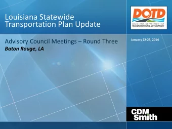 Louisiana Statewide Transportation Plan Update  January 22-23, 2014 Advisory Council Meetings