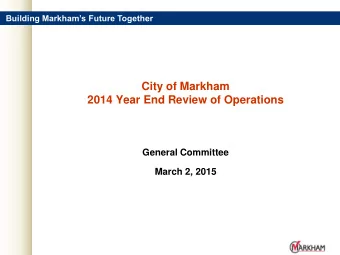 2014 Year End Review of Operations  General Committee  March 2, 2015  2014 Year End Results of