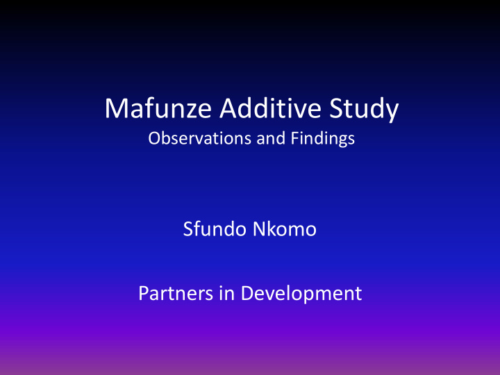 mafunze additive study