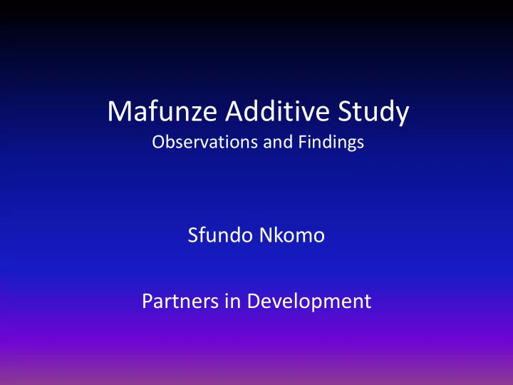 mafunze additive study