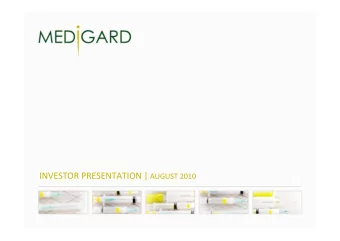 MEDIGARD BACKGROUND  - Established as Medisafe Instruments Pty Ltd in 1999.  - The company was