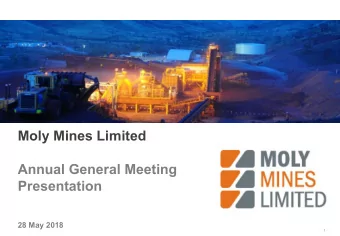 Moly Mines Limited  Annual General Meeting  Presentation  28 May 2018  1  Company Summary