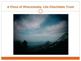 A Piece of Dharamsala, Lha Charitable Trust Lha Charitable Trust  Institute for Social Work &amp;