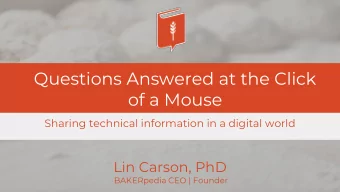of a Mouse  Sharing technical information in a digital world  Lin Carson, PhD  BAKERpedia CEO |
