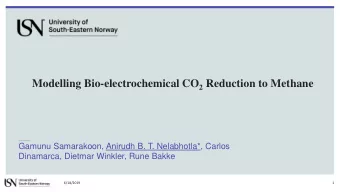 Modelling Bio-electrochemical CO 2 Reduction to Methane  Gamunu Samarakoon, Anirudh B. T.