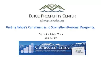 Uniting Tahoes Communities to Strengthen Regional Prosperity.  City of South Lake Tahoe  April