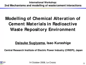 Modelling of Chemical Alteration of  Cement Materials in Radioactive  Waste Repository Environment