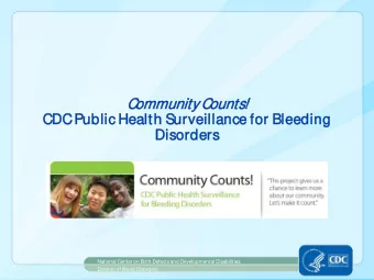 CDC Public  lic Healt  lth Surveilla  illance for  r Ble  leedin  ing  Disorde  ders  rs  National