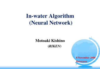In-water Algorithm  (Neural Network)  Motoaki Kishino ( RIKEN )  8 November 2000  Kanazawa  PI and