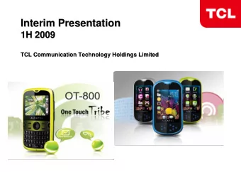 Interim Presentation  Interim Presentation  1H 2009  1H 2009  TCL Communication Technology Holdings