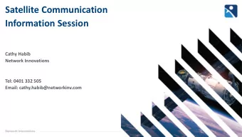 Satellite Communication  Information Session  Cathy Habib  Network Innovations  Tel: 0401 332 505