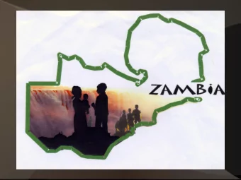 Challenges in Zambia  Poverty  HIV  Lack of medical  resources  Orphans and Vulnerable