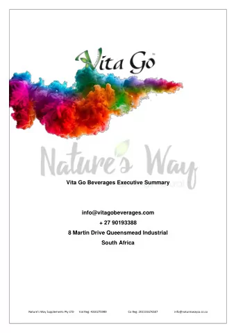 Vita Go Beverages Executive Summary  info@vitagobeverages.com  + 27 90193388  8 Martin Drive