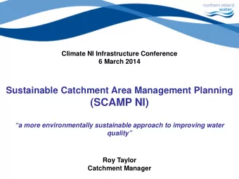 (SCAMP NI)  a more environmentally sustainable approach to improving water quality  Roy