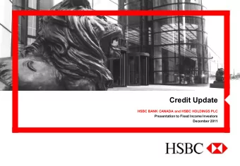 Credit Update  HSBC BANK CANADA and HSBC HOLDINGS PLC  Presentation to Fixed Income Investors
