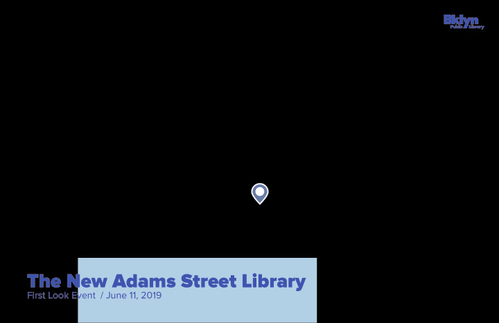the new adams street library