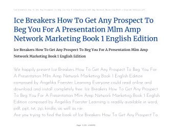 Ice Breakers How To Get Any Prospect To  Beg You For A Presentation Mlm Amp  Network Marketing Book